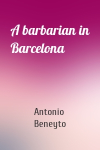 A barbarian in Barcelona