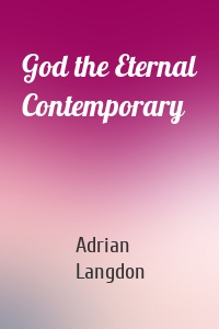 God the Eternal Contemporary