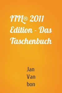 ITIL® 2011 Edition - Das Taschenbuch