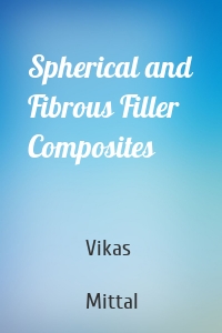 Spherical and Fibrous Filler Composites