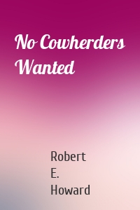 No Cowherders Wanted