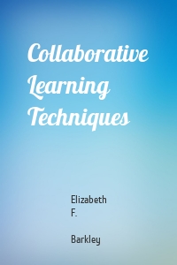 Collaborative Learning Techniques