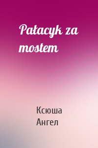 Pałacyk za mostem