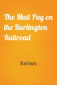 The Mail Pay on the Burlington Railroad