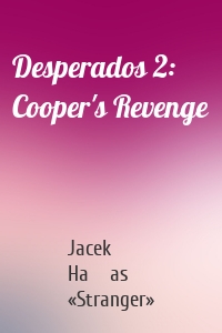 Desperados 2: Cooper's Revenge
