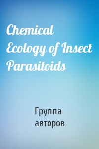 Chemical Ecology of Insect Parasitoids