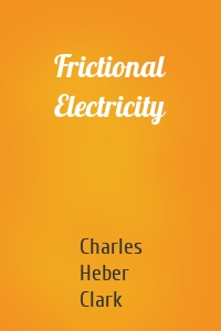 Frictional Electricity