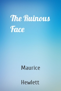 The Ruinous Face