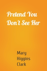 Pretend You Don't See Her