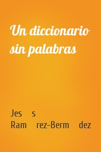 Un diccionario sin palabras