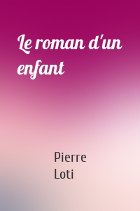 Le roman d'un enfant