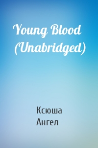 Young Blood (Unabridged)