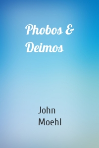 Phobos & Deimos