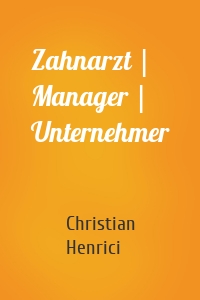 Zahnarzt | Manager | Unternehmer