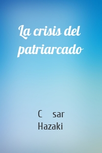 La crisis del patriarcado