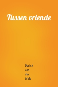 Tussen vriende