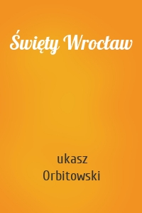 Święty Wrocław