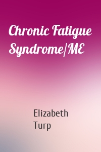 Chronic Fatigue Syndrome/ME