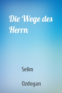 Die Wege des Herrn