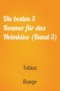 Die besten 5 Beamer für das Heimkino (Band 3)