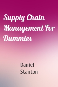 Supply Chain Management For Dummies