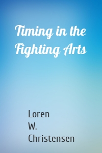 Timing in the Fighting Arts