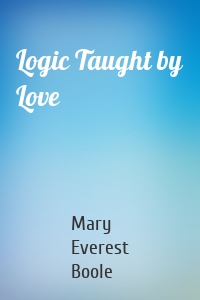Logic Taught by Love