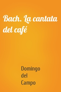 Bach. La cantata del café