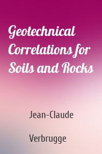 Geotechnical Correlations for Soils and Rocks