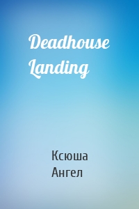 Deadhouse Landing