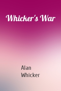 Whicker's War