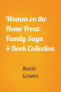 Women on the Home Front: Family Saga 4-Book Collection