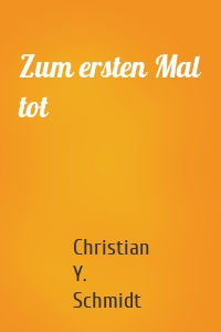 Zum ersten Mal tot