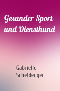 Gesunder Sport- und Diensthund