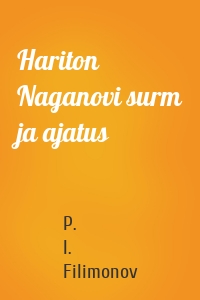 Hariton Naganovi surm ja ajatus