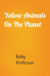 Yellow Animals On The Planet