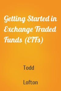 Getting Started in Exchange Traded Funds (ETFs)