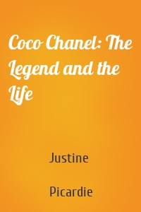 Coco Chanel: The Legend and the Life