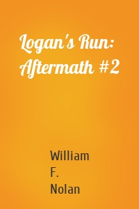 Logan's Run: Aftermath #2