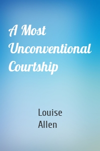 A Most Unconventional Courtship