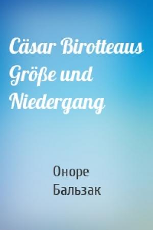 Обложка книги «Cäsar Birotteaus Größe und Niedergang» — Оноре де Бальзак