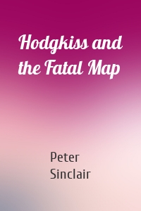 Hodgkiss and the Fatal Map