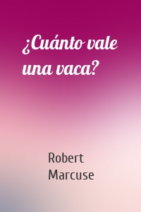 ¿Cuánto vale una vaca?