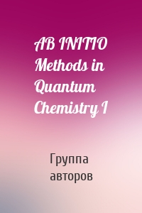 AB INITIO Methods in Quantum Chemistry I