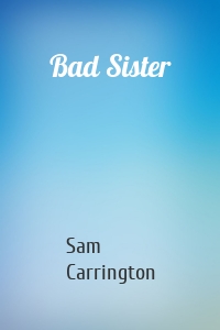 Bad Sister