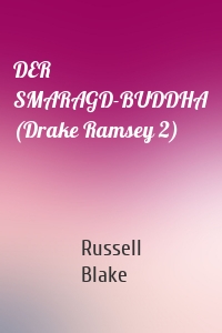 DER SMARAGD-BUDDHA (Drake Ramsey 2)