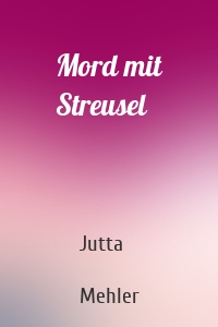 Mord mit Streusel