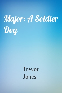 Major: A Soldier Dog