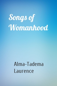 Songs of Womanhood