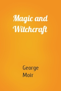 Magic and Witchcraft